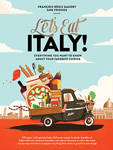Let's Eat Italy!: Everything You Want to Know About Your Favorite Cuisine (Let's Eat Series, 2) von Artisan